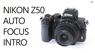 Nikon Z50 autofocus introduction (for photography, not video)