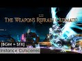 The Weapon's Refrain (Ultimate) [BGM + SFX, Instance Cutscenes]