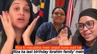 Riza Ki Maudaha Mein Shadi Hone Wali Hai Last Birthday Ibrahim Family Ke Sath Tha