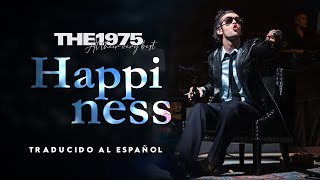 The 1975 - Happiness (Live Performance) [Traducido al español - Inglés]