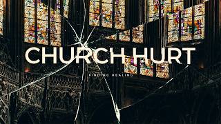 Church Hurt Part 6 - Brandon Shaffer