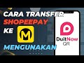 Cara Transfer Duit ShopeePay ke MAE menggunakan QR DuitNow