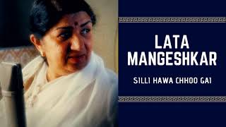 Lata Mangeshkar - Silli Hawa Chhoo Gai