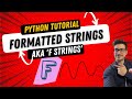 What is a Formatted String (F String) In Python, and How to Use It