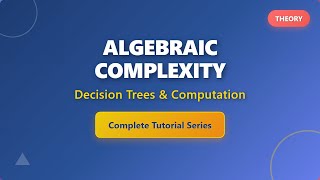 Algebraic Complexity: Unveiling Computation & Decision Trees 🌳