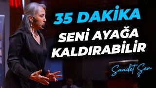 Bu Video Sonunda Yaşadığın Değişimi Gözlerinle Göreceksin! - En İyi Saadet Şen Motivasyon Videoları