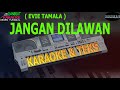 karaoke dangdut JANGAN DILAWAN EVIE TAMALA kybord KN2400/KN2600