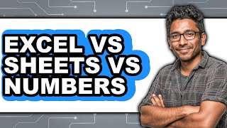 Excel Vs Sheets Vs Numbers - Full Comparison