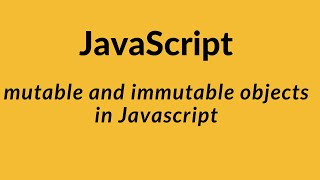 Mutable vs Immutable Functions in Javascript Part1