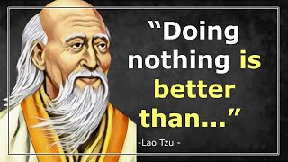 Doing nothing is better than ... - Lao Tzu Quotes