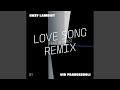 Love Song (feat. Glasses) (Kid Francescoli Remix)