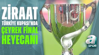 Ziraat Türkiye Kupası'nda Çeyrek Final Heyecanı! / A Spor / Sabah Sporu / 04.04.2023