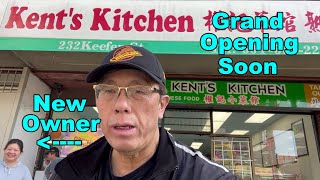 Kent's Kitchen Reopens  (Chinatown Restaurant Grand Opening Soon As Tatos Kitchen)   New Owner