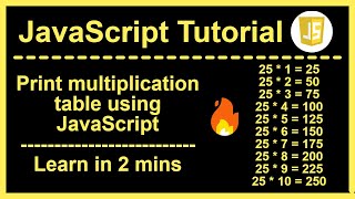 Print multiplication table using JavaScript | learn in 2 mins 🔥🔥