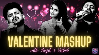 Valentine Mashup ❤️ | Love Songs 💘 | Arijit Singh | Vishal | Romantic Mashup | Hindi Love Songs