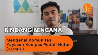 Mengenal Komunitas : Yayasan Kompas Peduli Hutan (KOMIU)