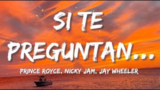 Prince Royce, Nicky Jam, Jay Wheeler - Si Te Pregunta.| Tito Silva, Manuel Turizo (Letra/Lyrics)