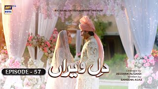 Dil e Veeran Episode 57 - 5th August 2022 (English Subtitles) - ARY Digital Drama