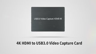 4K HDMI to USB3.0 Video Capture Card for Streaming/Live Show