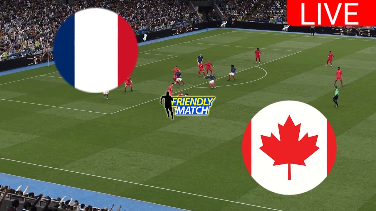 🔴EN DIRECT : France Vs Canada | Matches Amicaux Internationaux 2024 ...