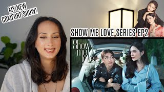 Show Me Love The Series - แค่อยากบอกรัก | EP.2 REACTION #Englot #อิงล็อต