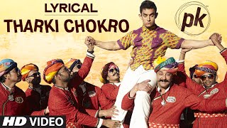 Exclusive: 'Tharki Chokro' Full Song with LYRICS | PK | Aamir Khan, Sanjay Dutt | T-Series