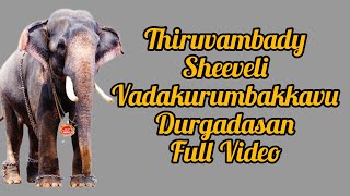 Vadakurumbakkavu Durgadasan | Thiruvambady Sheeveli | FULL VIDEO | HARISH G