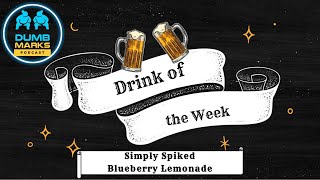 Drink of the Week - Simply Spiked Blueberry Lemonade