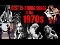 Best 12 String Guitar Songs of the 70s