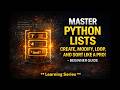 Master Python Lists: Create, Modify, Loop, and Sort Like a Pro! 🐍