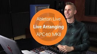 Live Arranging in Ableton | APC40 MKII