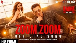 Zoom Zoom (Official Song) Radhe | Salman Khan, Disha Patani | Ash King, Iulia Vantur | New Song 2021
