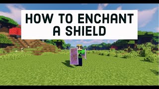 How To Enchant A Shield | Minecraft 1.16 Tutorial