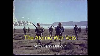 The Atomic Vets: A Talk About the History and the Struggles They Face Today 06.02.17