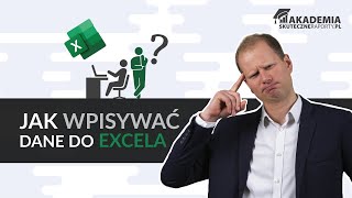 Jak wpisywać dane do Excela? | Kurs Excel dla totalnie zielonych