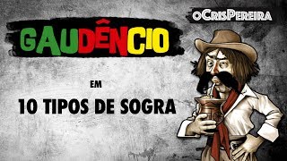 Gaudêncio - 10 TIPOS DE SOGRA | Cris Perieria