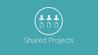 What are shared projects?