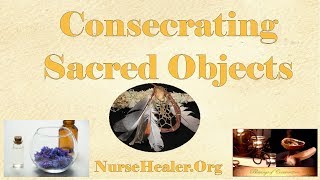 Consecrating Sacred Objects