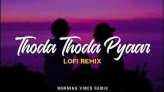 Thoda Thoda Pyar hua - Best Lofi Slow + Reverb Song 🎧
