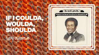 Lou Rawls - If I Coulda, Woulda, Shoulda (Official Audio)
