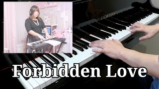 Forbidden Love／S.E.N.S.  コラボ ピアノ＆シンセサイザー  cover ドラマ『二千年の恋』メインテーマ