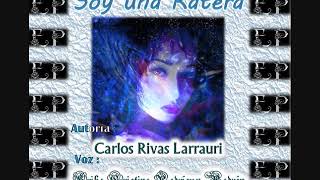 📖 SOY UNA RATERA | ✍ Autoría: Carlos Rivas Larrauri | 🎙Voz:  EPadrón 🌹🇲🇽🤎