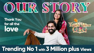 OUR STORY | YOURS TRULY G\u0026G | Govind Padmasoorya | Gopika Anil