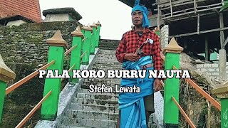 Pala Koro Burru Nauta - Stefen Lewata || @roniboraofficial