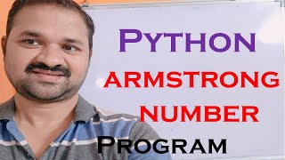 Armstrong Number Program in Python || Python Program to check whether a number is Armstrong or not