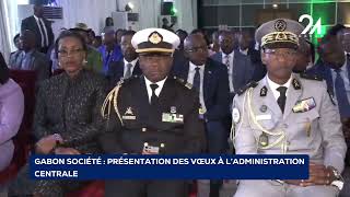 GABON SOCIÉTÉ  PRÉSENTATION DES VŒUX À L’ADMINISTRATION CENTRALE