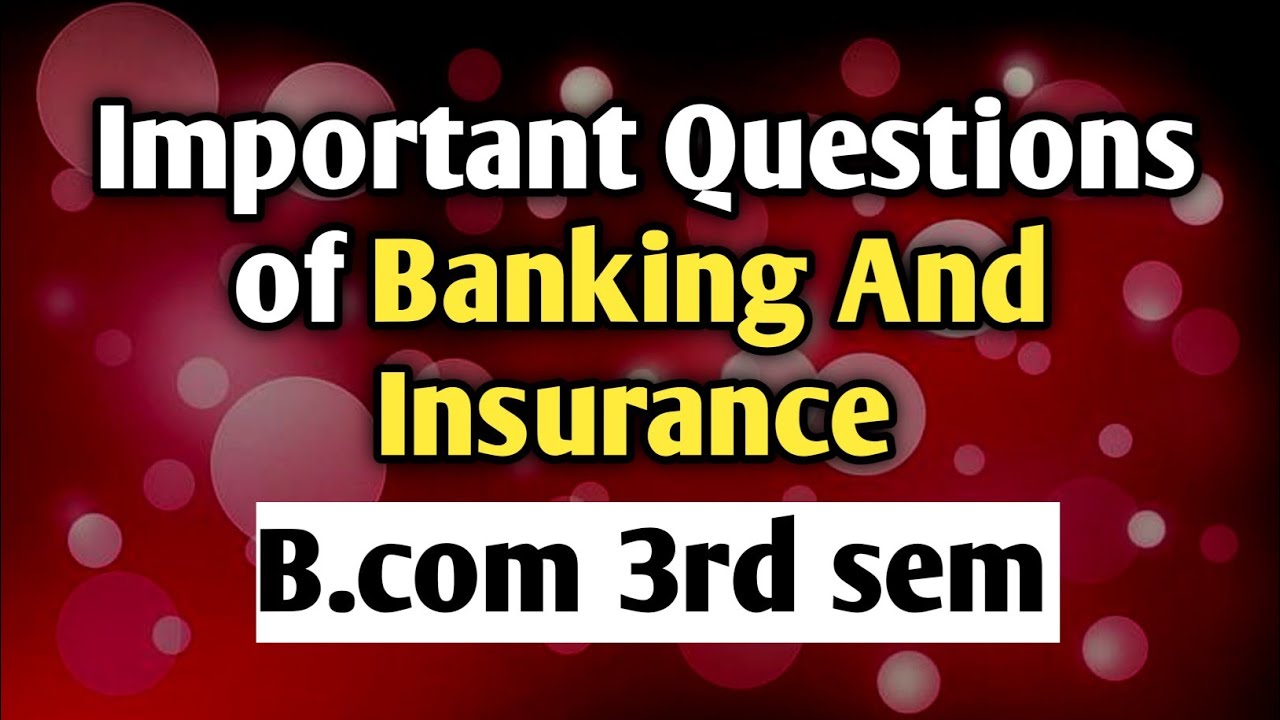 Important Questions Of Banking And Insurance || B.com 3rd Sem | Banking ...