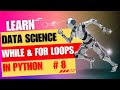While Loop & For Loop | Data Science Full Course | Episode - 8 #python #datascience