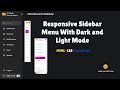 How to Create a Responsive Sidebar Menu Using HTML CSS & JavaScript | Dark/Light Mode