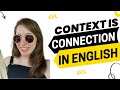 AEE - Context Is Connection! How to Add On to Your Statements in English